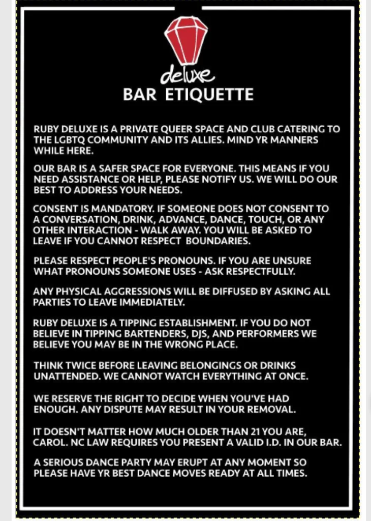 IMG_3109 Poster outlining bar etiquette rules at Ruby Deluxe, a queer nightclub prioritizing LGBTQ+ safety, consent, pronoun respect, and inclusive community behavior.