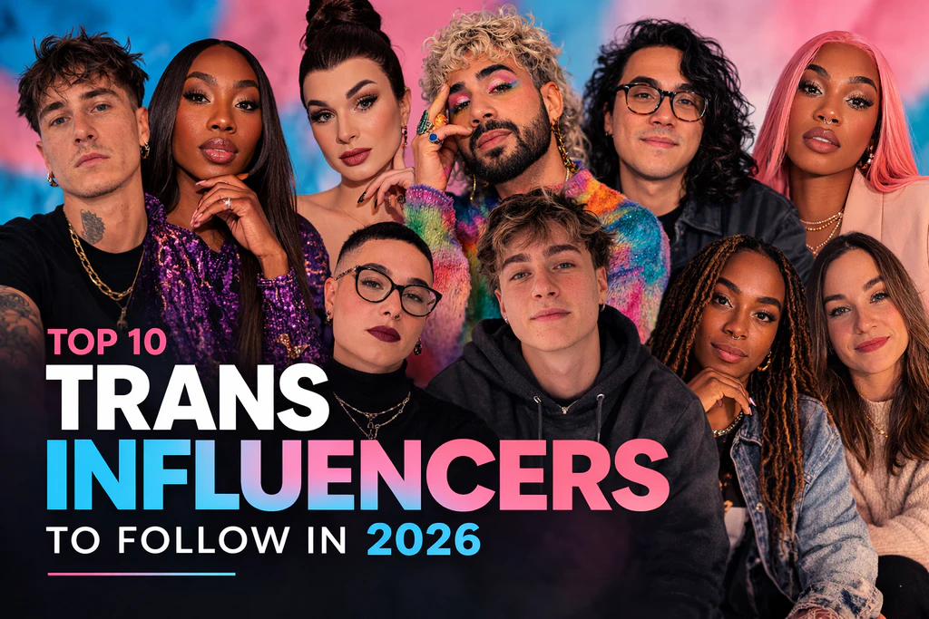 Top trans influencers shaping LGBTQ culture and social media conversations in 2026